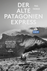 DuMont Reiseabenteuer Der alte Patagonien-Express