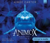 Animox. Die Stadt der Haie, 4 Audio-CDs