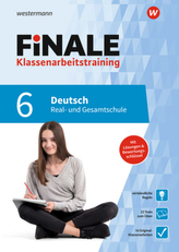 FiNALE Klassenarbeitstraining für die Real- und Gesamtschule - Deutsch 6. Klasse