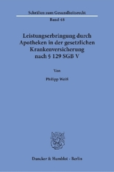 Leistungserbringung durch Apotheken in der gesetzlichen Krankenversicherung nach § 129 SGB V