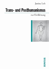 Trans- und Posthumanismus