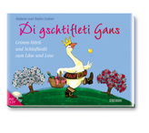 Di gschtifleti Gans, m. 1 Audio-CD