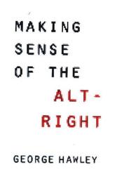 Making Sense of the Alt-Right