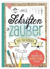 Schriftenzauber - Das Praxisbuch