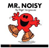 Mr. Noisy