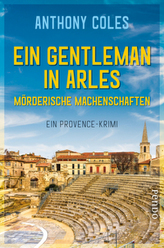 Ein Gentleman in Arles - Mörderische Machenschaften