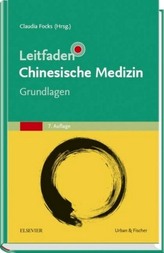 Leitfaden Chinesische Medizin - Grundlagen