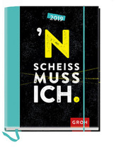 N Scheiß muss ich! 2019