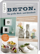 Beton. Das große Werk- und Ideenbuch