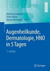 Augenheilkunde, Dermatologie, HNO in 5 Tagen