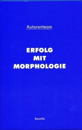 Erfolg mit Morphologie