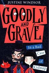 Goodly And Grave In A Bad Case Of Kidnap