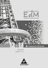 Lösungen Gesamtband 12/13 Schwerpunkt Wirtschaft. Tl.1