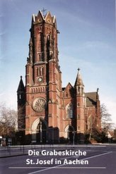Die Grabeskirche St.Josef in Aachen