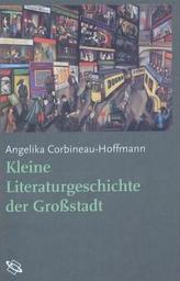 Kleine Literaturgeschichte der Großstadt