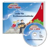 Zeichen der Liebe - Lieder für Erstkommunionkinder, m. 1 Audio-CD