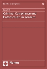 Criminal Compliance und Datenschutz im Konzern