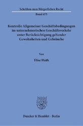 Kontrolle Allgemeiner Geschäftsbedingungen im unternehmerischen Geschäftsverkehr unter Berücksichtigung geltender Gewohnheiten u