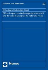 Offene Fragen zum Wohnungseigentumsrecht und deren Bedeutung für die notarielle Praxis