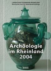 Archäologie im Rheinland 2004