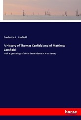 A History of Thomas Canfield and of Matthew Camfield