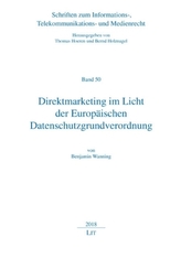 Direktmarketing im Licht der Europäischen Datenschutzgrundverordnung