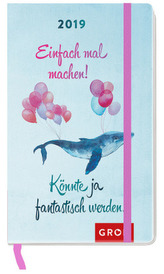 Einfach mal machen. Könnte ja fantastisch werden. 2019