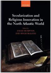 Secularization and Religious Innovation in the North Atlantic World