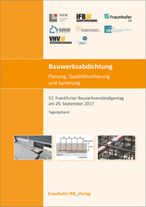 Bauwerksabdichtung - Planung, Qualitätssicherung und Sanierung