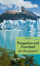 Patagonien und Feuerland fürs Handgepäck