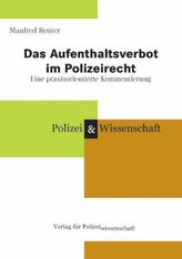 Das Aufenthaltsverbot im Polizeirecht