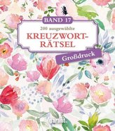 200 ausgewählte Kreuzworträtsel, Großdruck. Bd.17