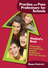Practice and Pass Preliminary for Schools - Student's Book