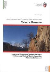 Kletterführer Tessin und Moesano. Guida d' arrampicata Ticino e Moesano. Topo d' escalade Tessin et Moesano