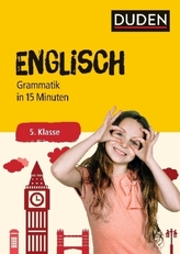 Englisch in 15 Minuten - Grammatik 5. Klasse