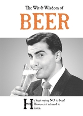 The Wit & Wisdom of Beer