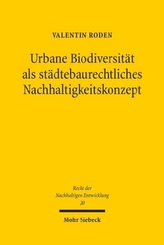 Urbane Biodiversität als städtebaurechtliches Nachhaltigkeitskonzept