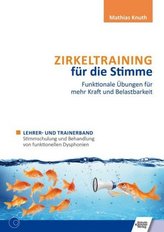 Zirkeltraining für die Stimme - Funktionale Übungen für mehr Kraft und Belastbarkeit