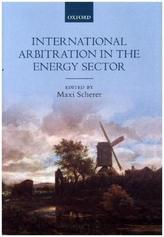 International Arbitration in the Energy Sector