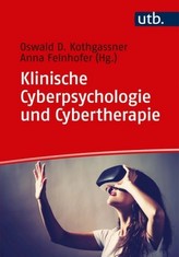 Klinische Cyberpsychologie und Cybertherapie