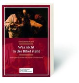 Was nicht in der Bibel steht