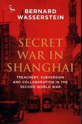 Secret War in Shanghai