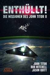 Enthüllt. Die Missionen des John Titor II