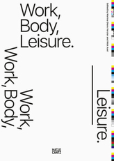 Work, Body, Leisure