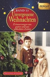 Unvergessene Weihnachten. Bd.13