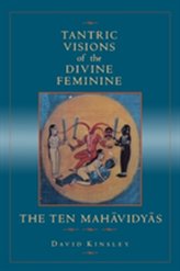  Tantric Visions of the Divine Feminine