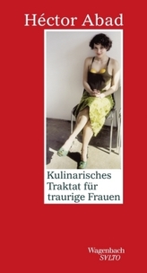 Kulinarisches Traktat für traurige Frauen