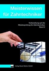 Meisterwissen für Zahntechniker. Bd.2