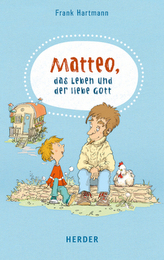 Matteo, das Leben und der liebe Gott