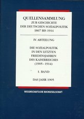 Die Sozialpolitik in den letzten Friedensjahren des Kaiserreiches (1905-1914). Bd.1